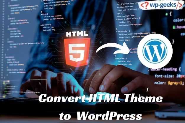 How To Convert An Html Theme To A Wordpress Theme